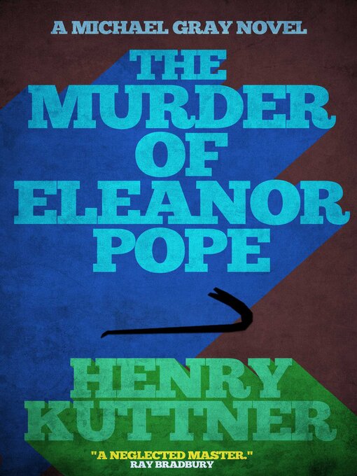 Title details for The Murder of Eleanor Pope by Henry Kuttner - Available